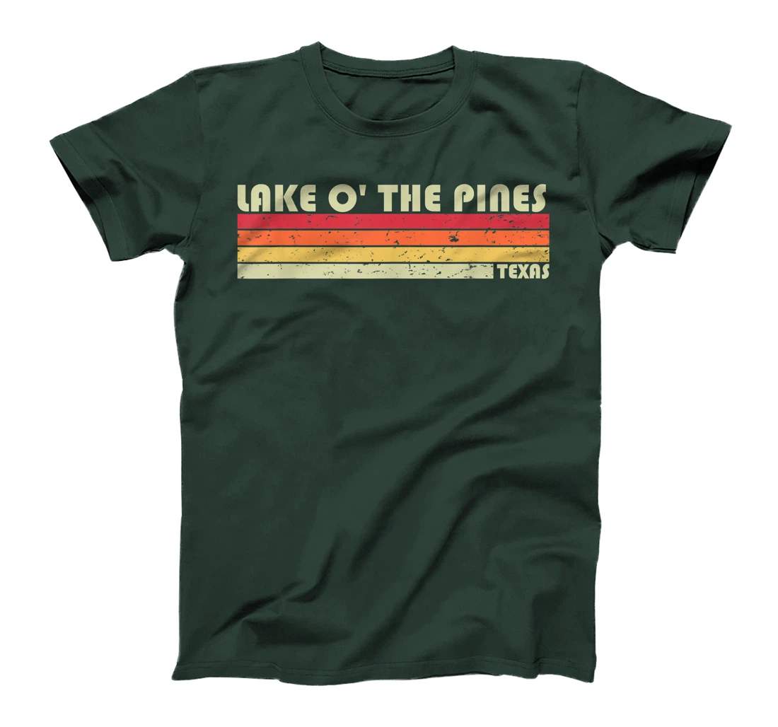 LAKE O' THE PINES TEXAS Funny Fishing Camping Summer Gift T-Shirt