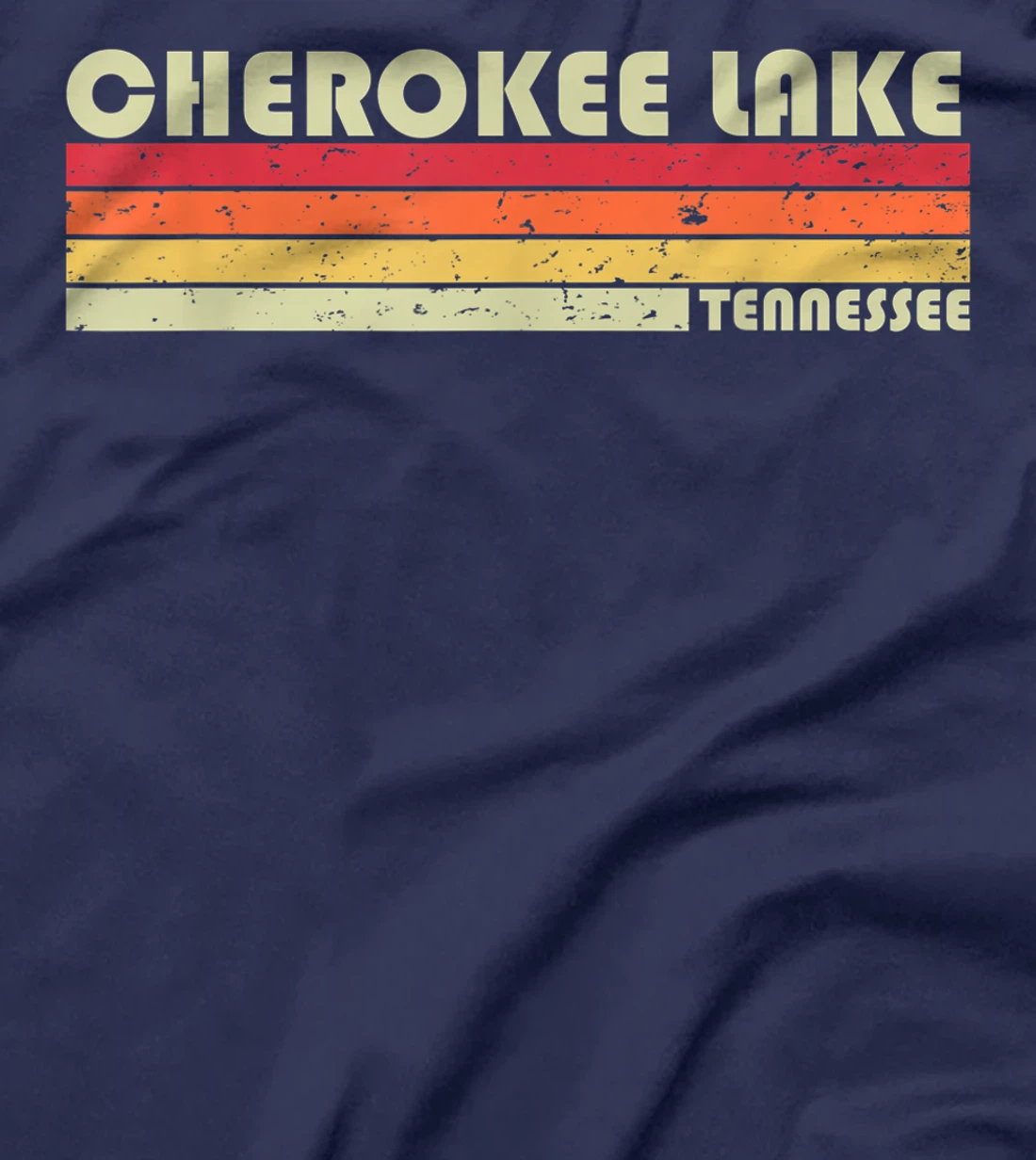 CHEROKEE LAKE TENNESSEE Funny Fishing Camping Summer Gift T-Shirt