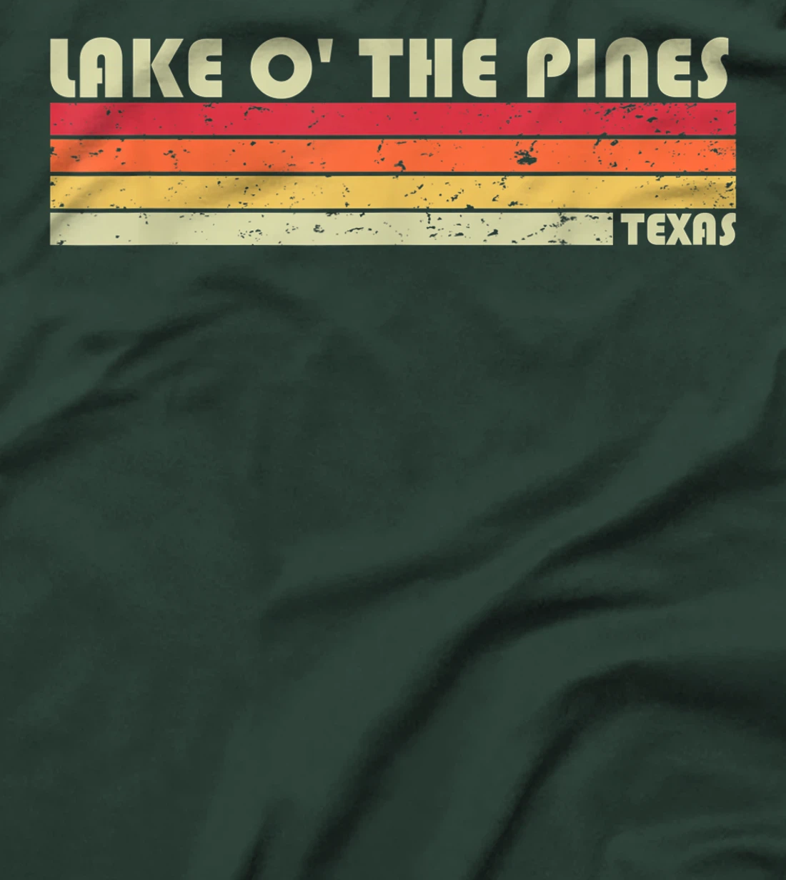 LAKE O' THE PINES TEXAS Funny Fishing Camping Summer Gift T-Shirt