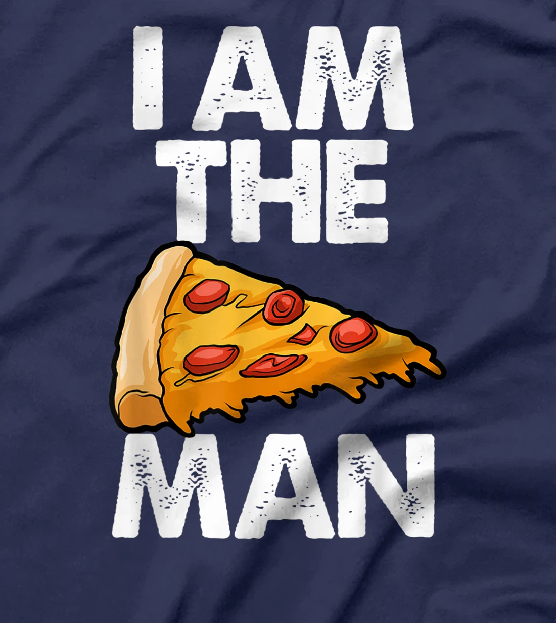 I Am A Pizza Man Tee Shirt Funny Women Gift T-Shirt
