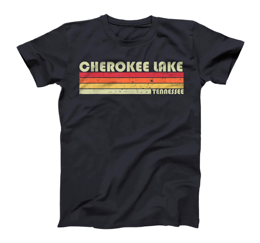 CHEROKEE LAKE TENNESSEE Funny Fishing Camping Summer Gift T-Shirt