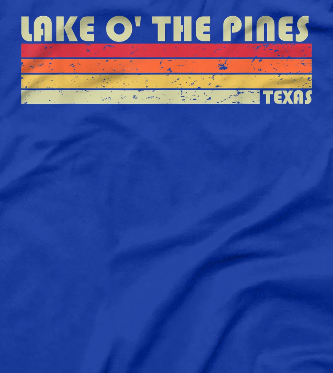 LAKE O' THE PINES TEXAS Funny Fishing Camping Summer Gift T-Shirt