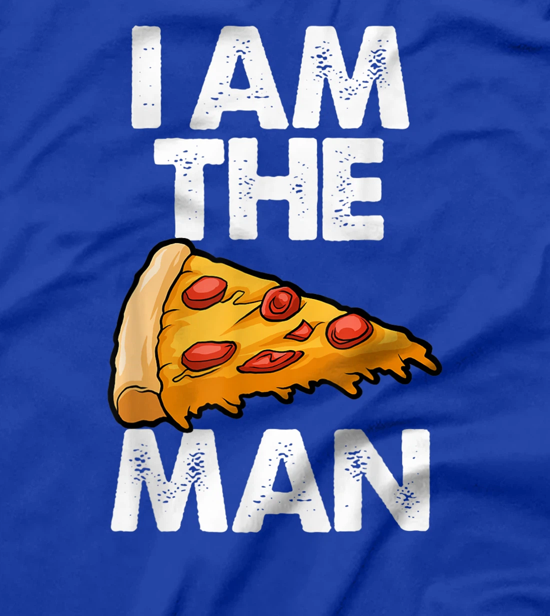 I Am A Pizza Man Tee Shirt Funny Women Gift T-Shirt
