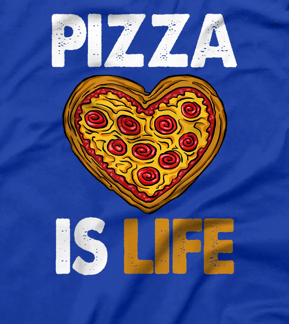 Pizza Is Life Crazy Tee Shirt Funny Women Gift T-Shirt
