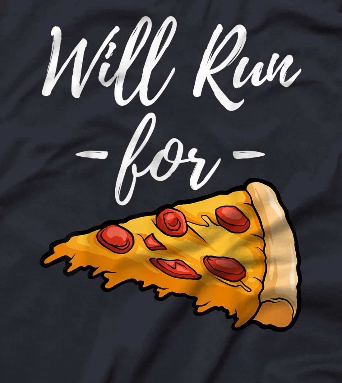 Will Run For Pizza Tee Shirt Funny Women Gift T-Shirt