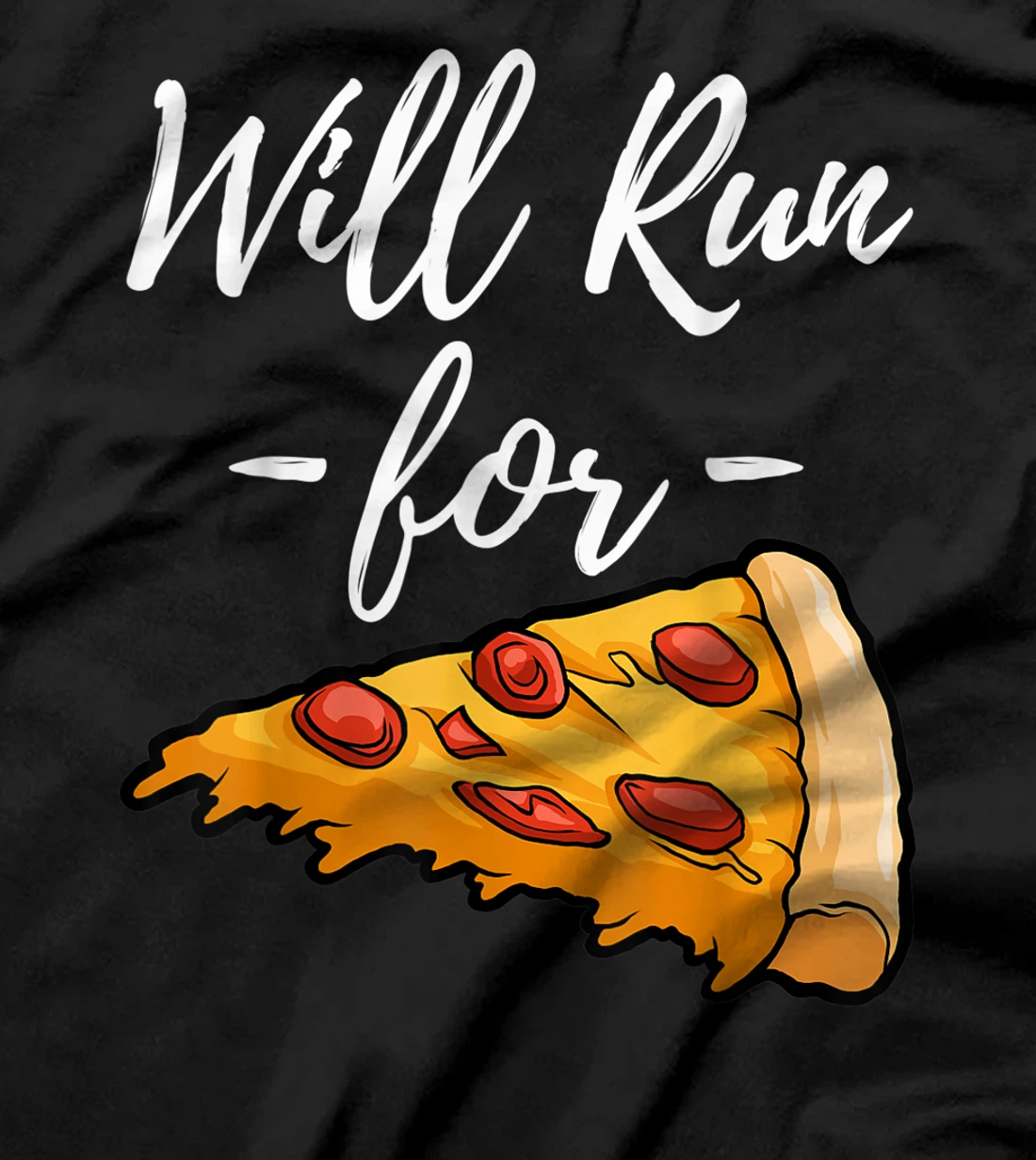 Will Run For Pizza Tee Shirt Funny Women Gift T-Shirt