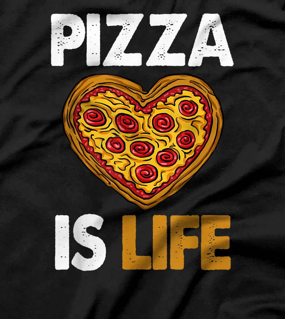 Pizza Is Life Crazy Tee Shirt Funny Women Gift T-Shirt