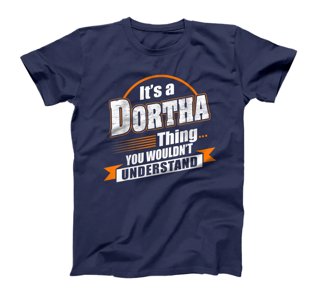 Best Gift For DORTHA - DORTHA Named T-Shirt