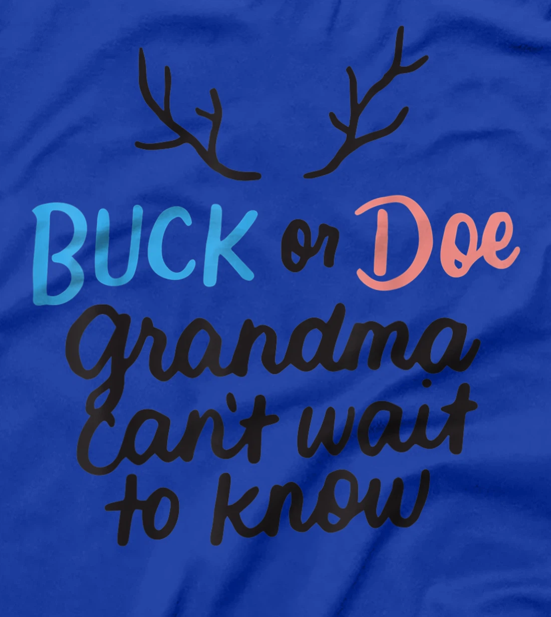Buck or Doe Grandma Can't Wait to Know Gender Reveal Party T-Shirt