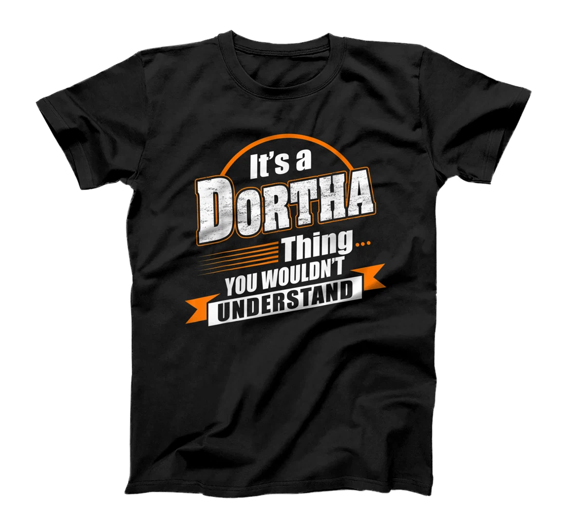 Best Gift For DORTHA - DORTHA Named T-Shirt