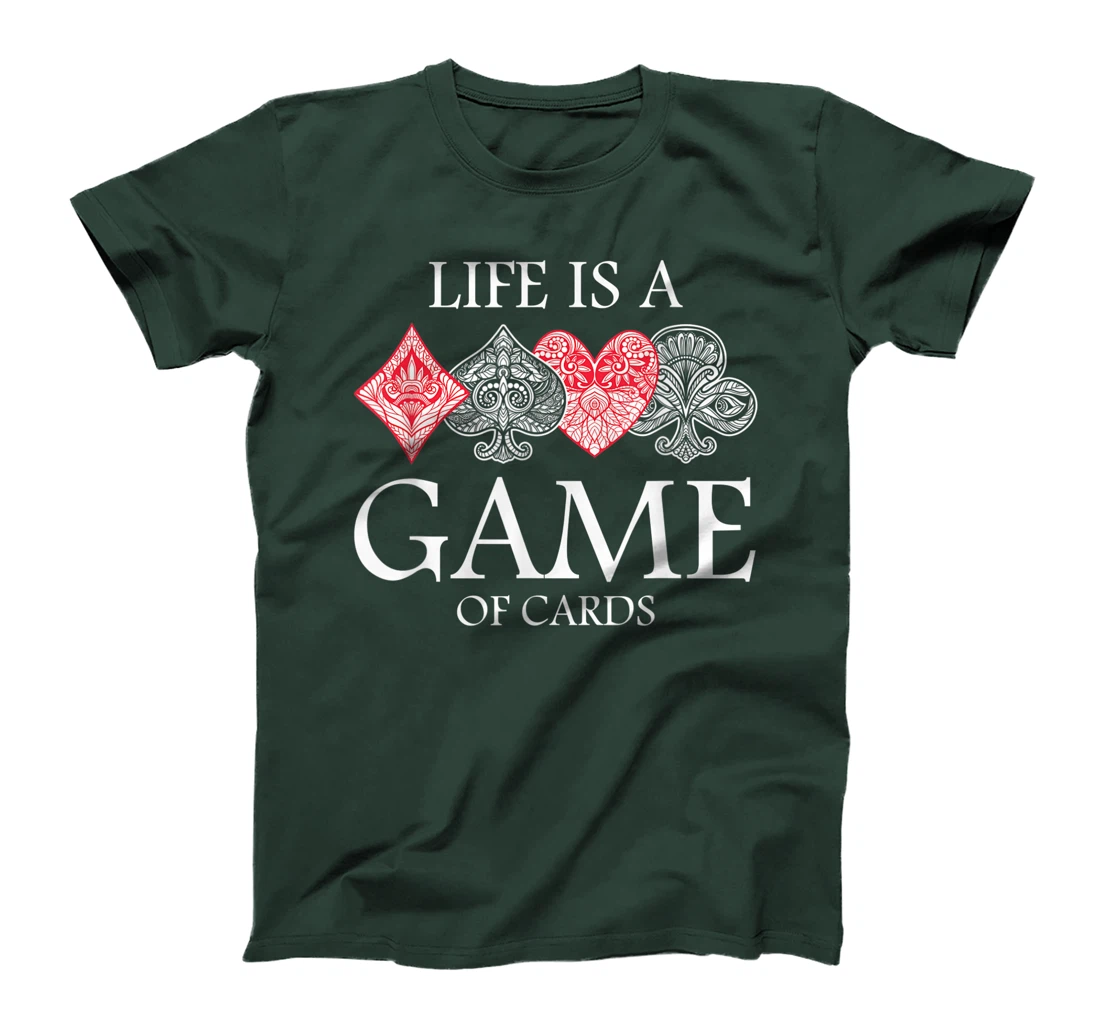 Life Is A Game Of Cards Heart Spades Playing Poker Card Luck T-Shirt