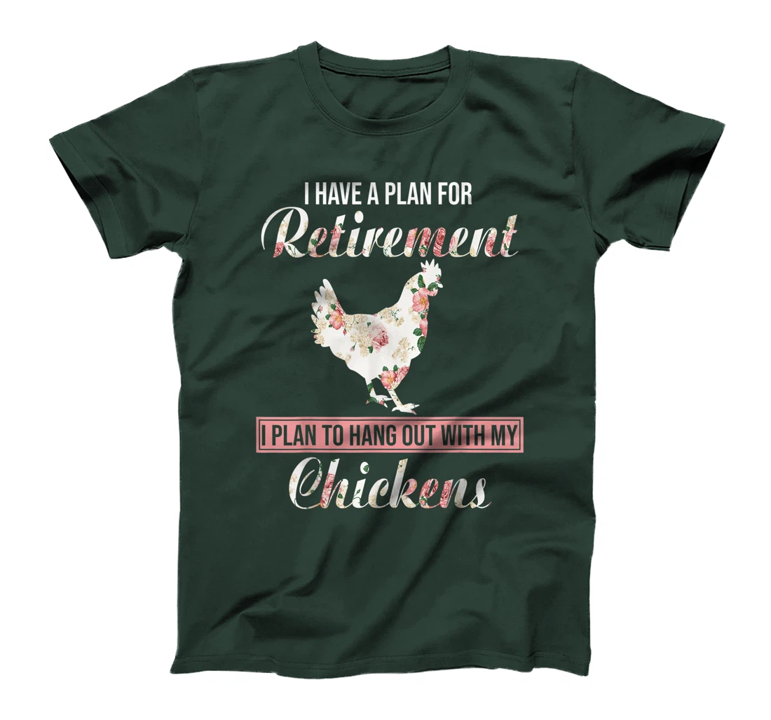 I Have Plan For Retirement Floral Chicken Lover Farmer Gifts T-Shirt