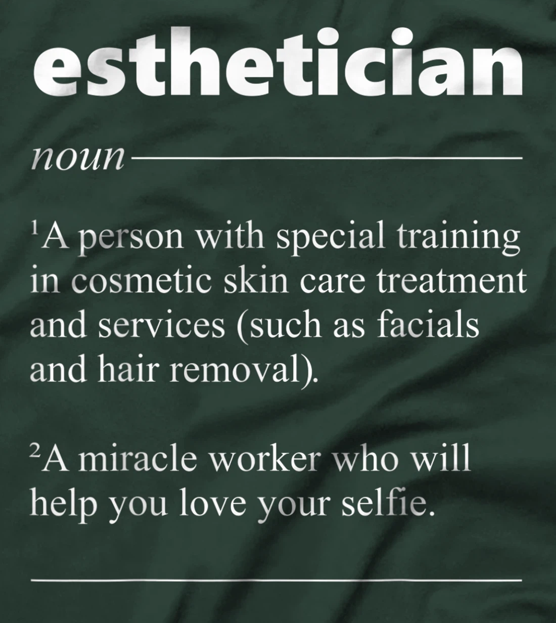 Esthetician Definition Funny Gift for Cosmetologist T-Shirt