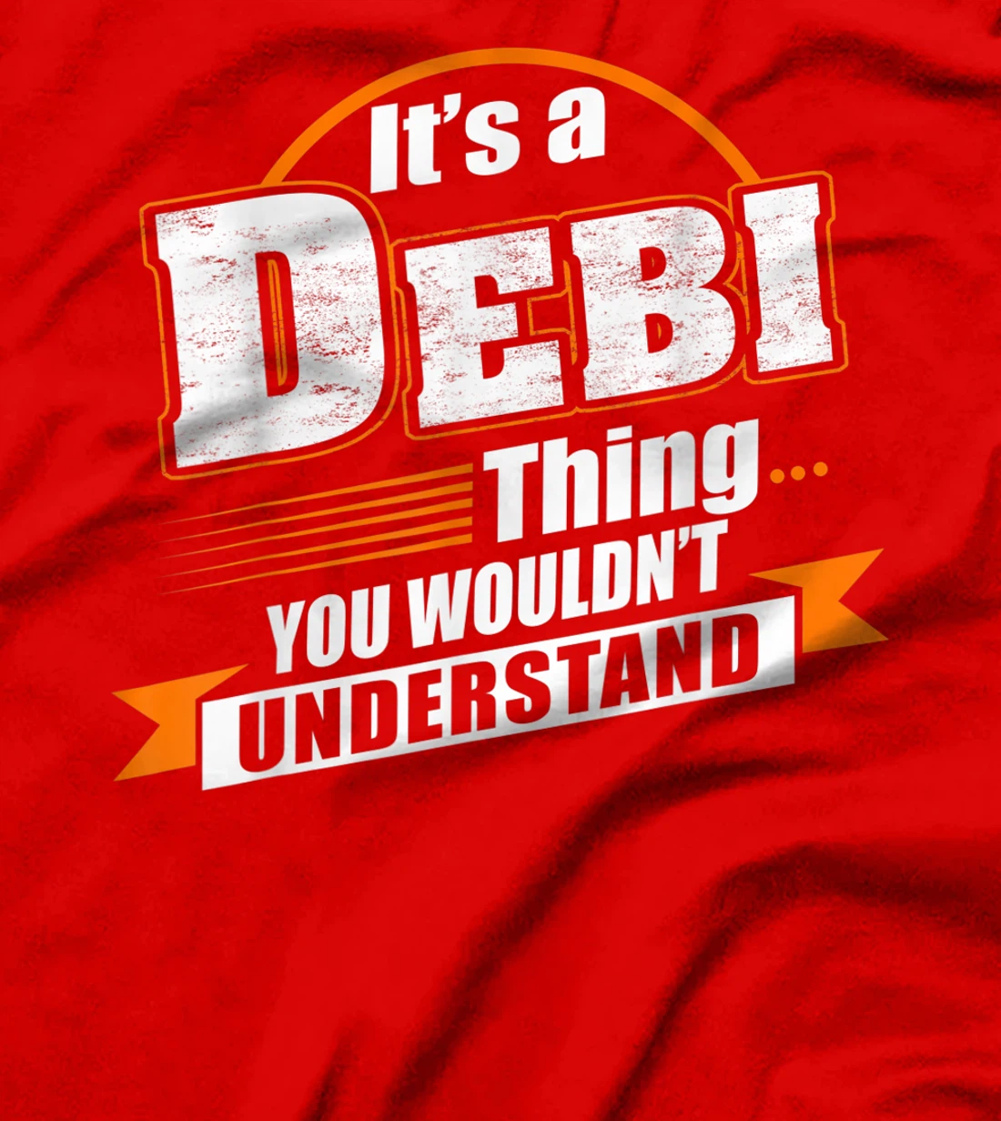 Best Gift For DEBI - DEBI Named T-Shirt