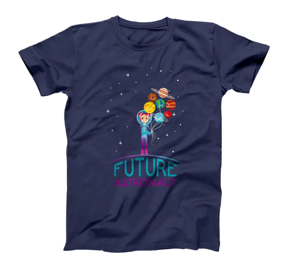 Future Astronaut With Planets Funny Quote For Girl T-Shirt
