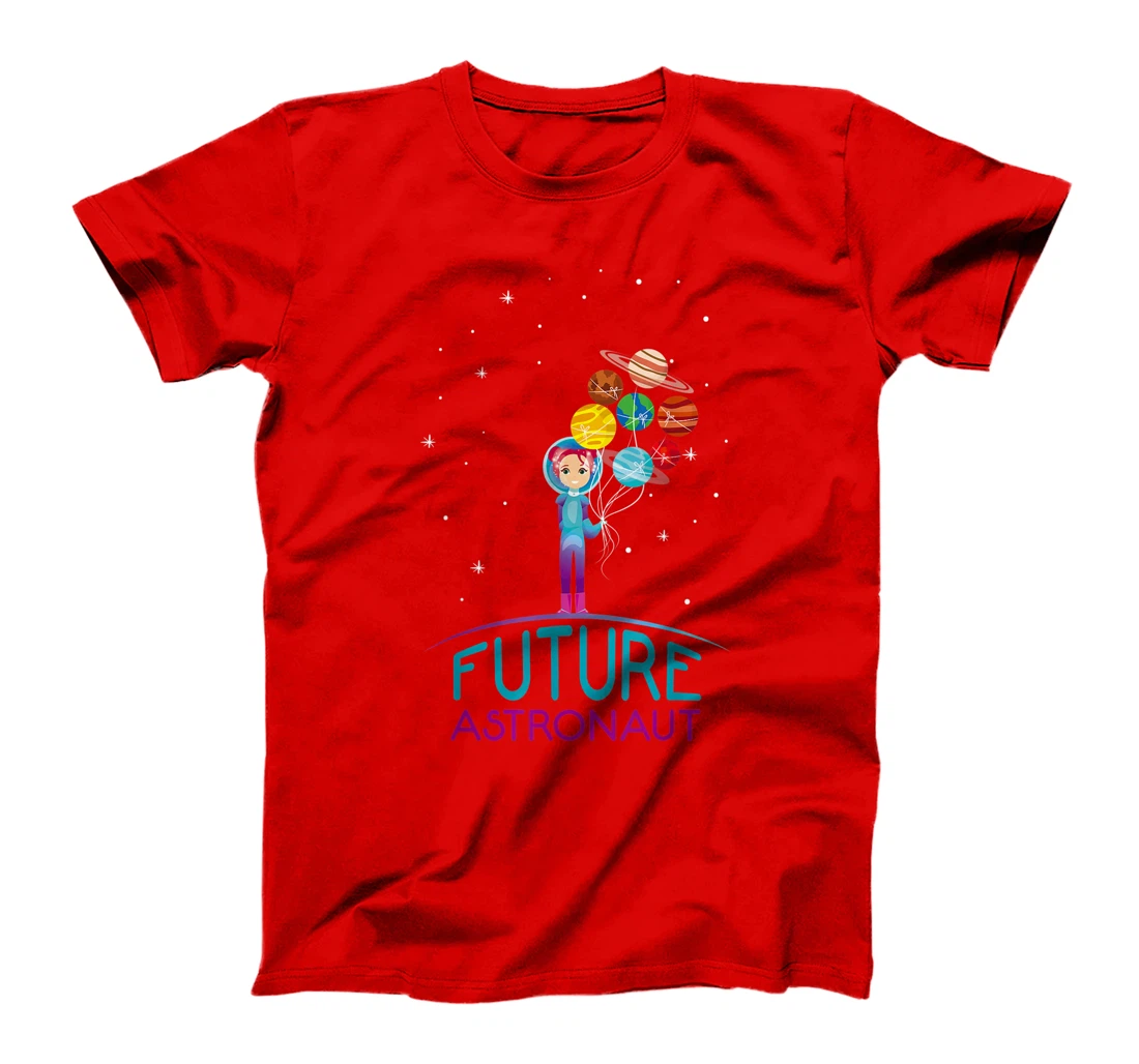 Future Astronaut With Planets Funny Quote For Girl T-Shirt