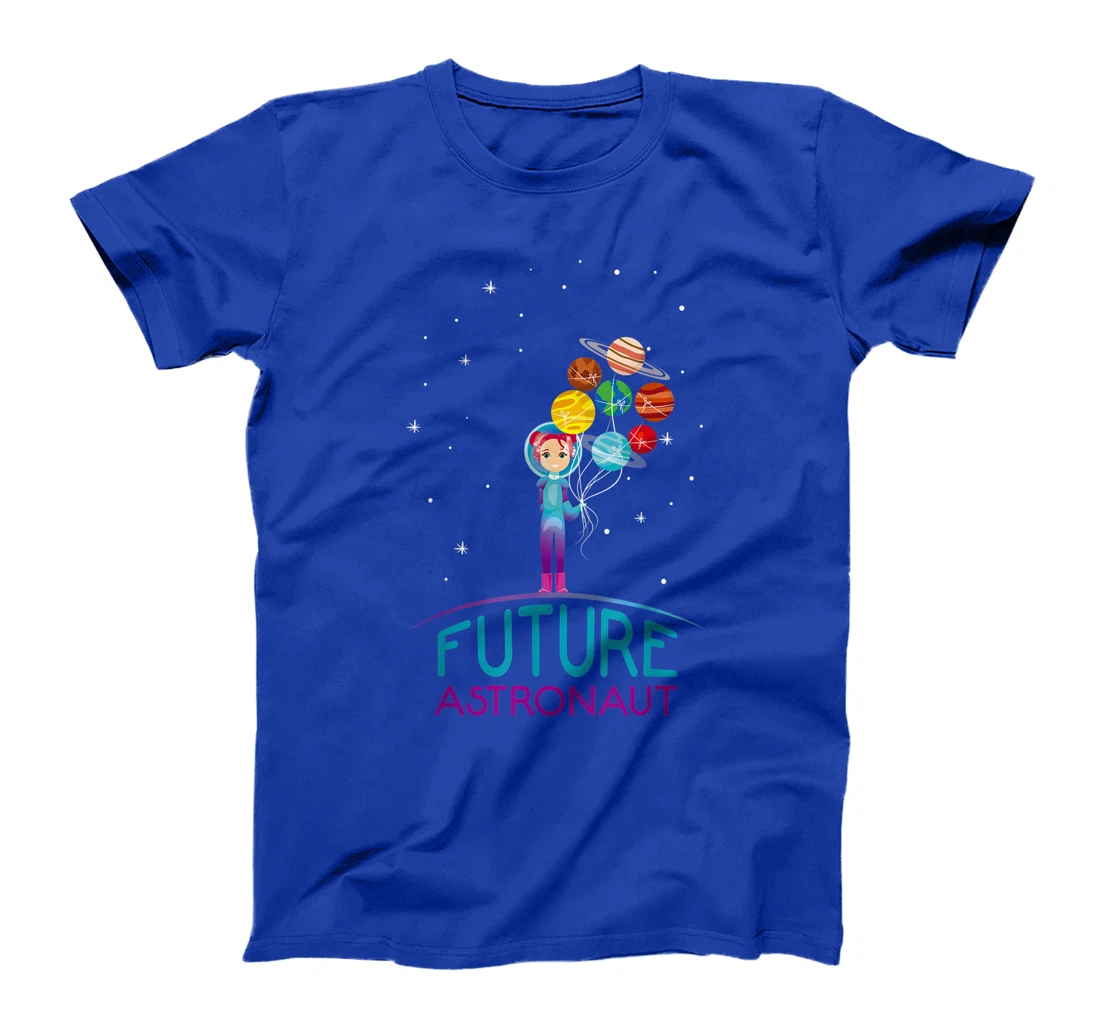 Future Astronaut With Planets Funny Quote For Girl T-Shirt