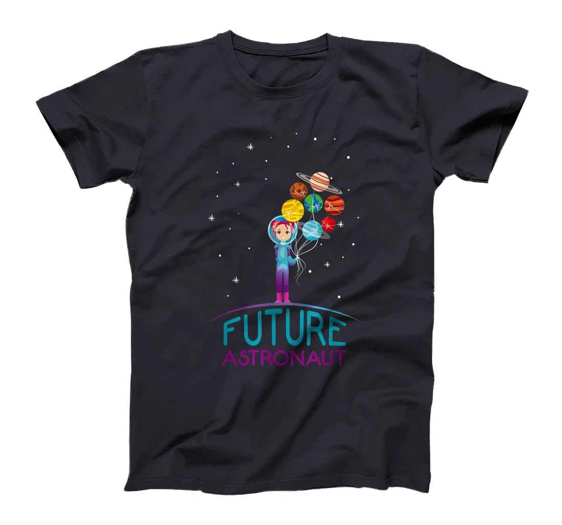 Future Astronaut With Planets Funny Quote For Girl T-Shirt