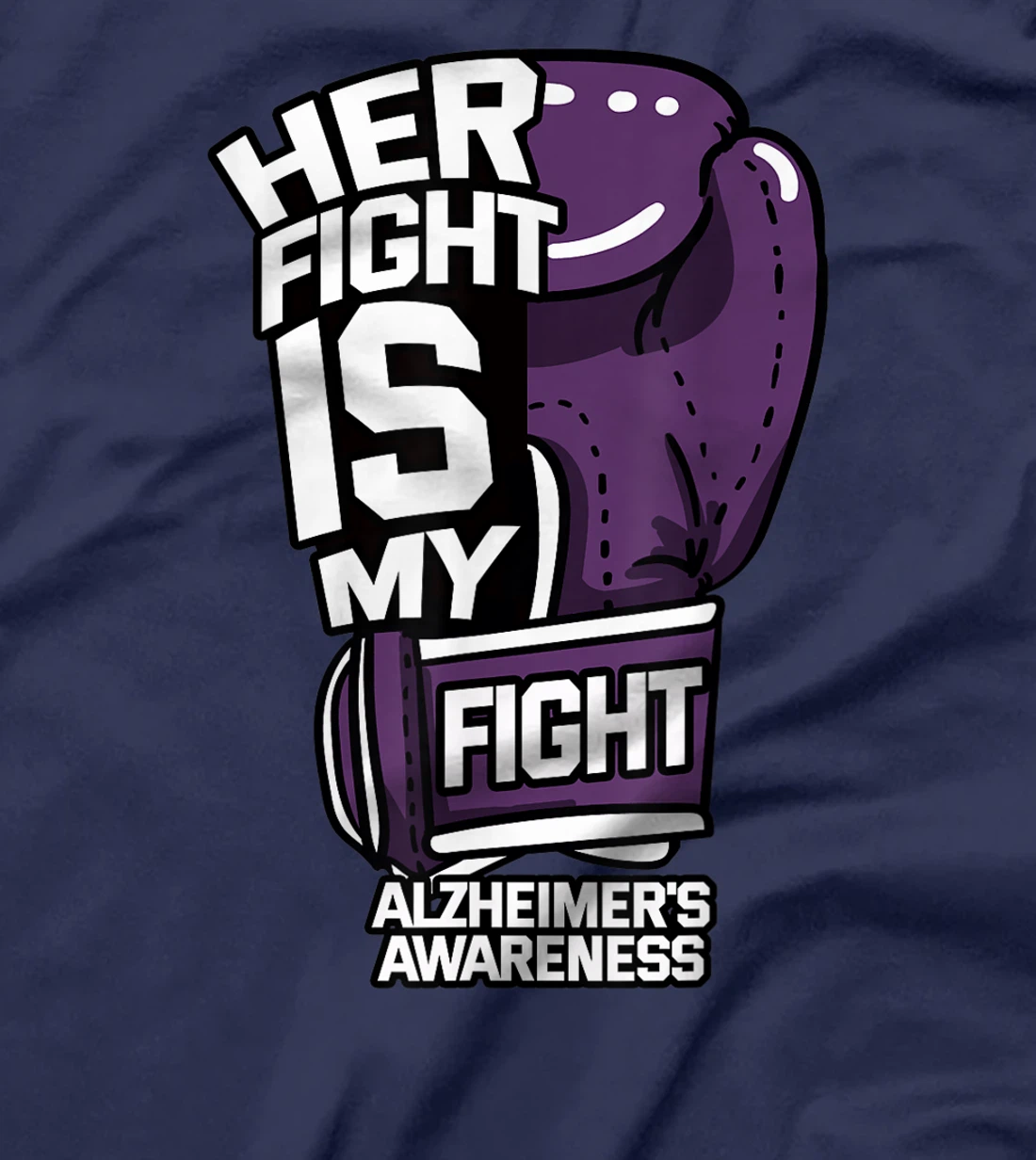 Her Fight Is My Fight Alzheimer's Disease Purple Mood Swings T-Shirt