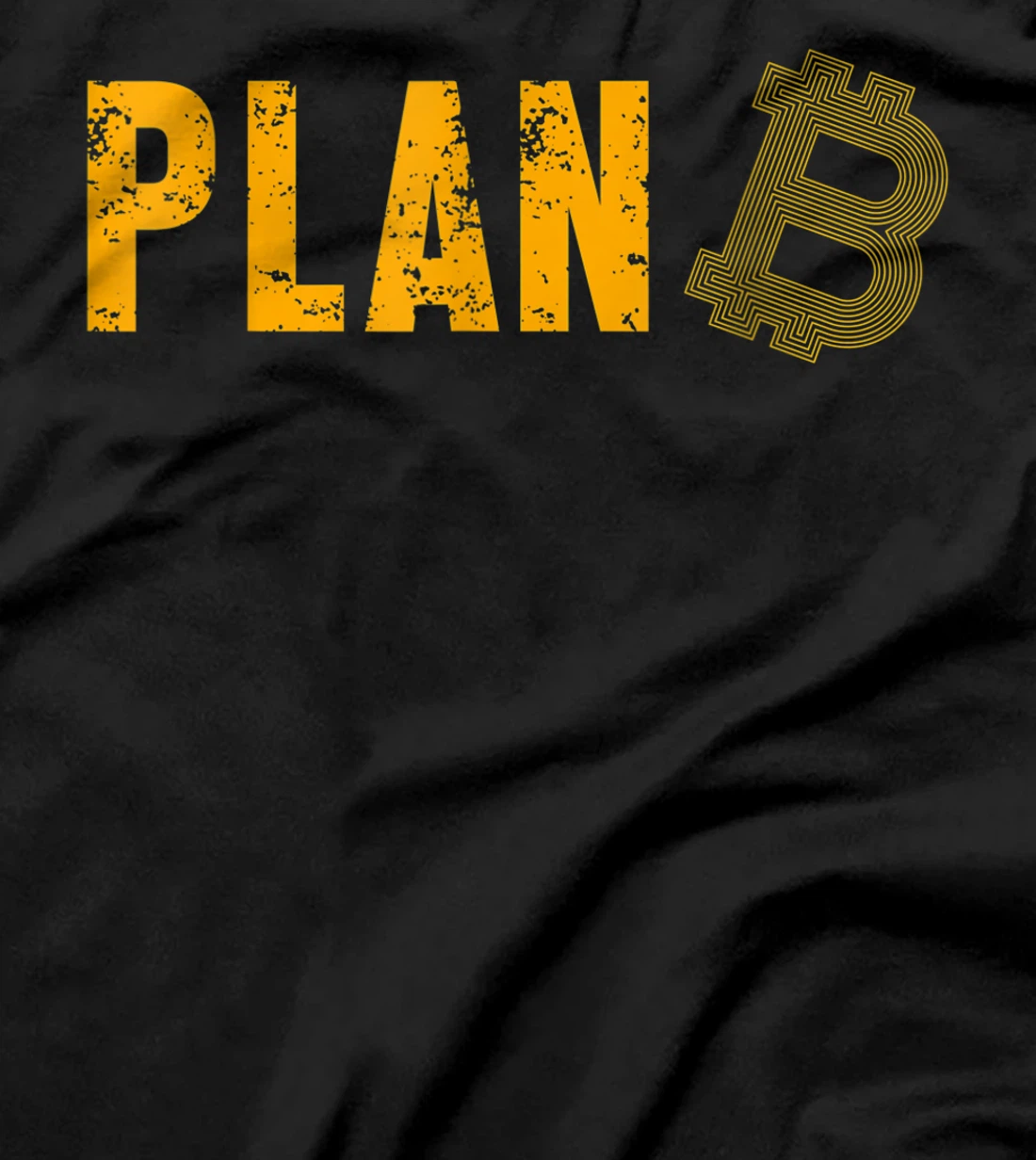 Plan B Bitcoin BTC Crypto Coin Money Cryptocurrency Gift T-Shirt