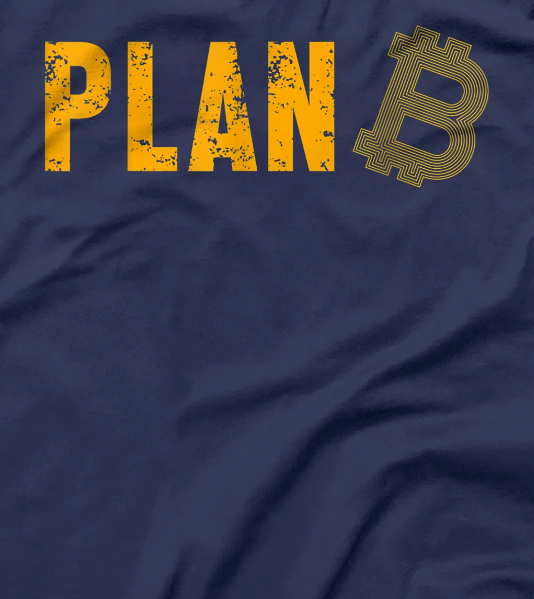 Plan B Bitcoin BTC Crypto Coin Money Cryptocurrency Gift T-Shirt