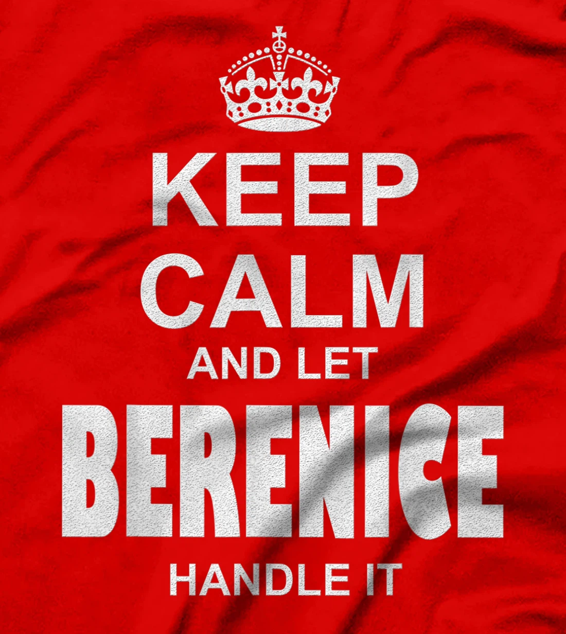 Best gift for BERENICE- BERENICE named T-Shirt