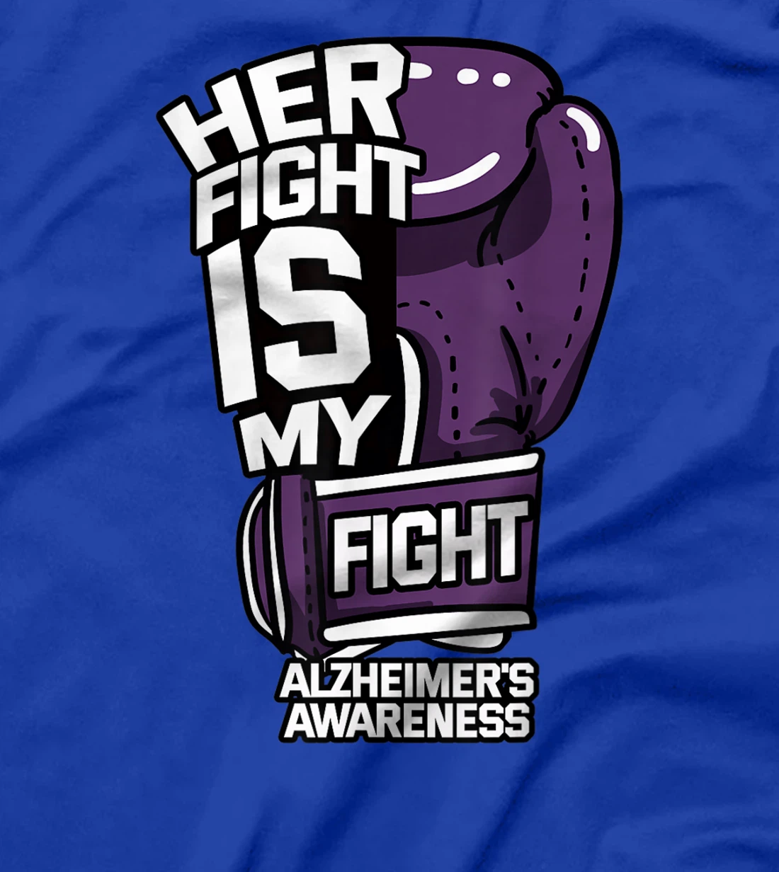 Her Fight Is My Fight Alzheimer's Disease Purple Mood Swings T-Shirt
