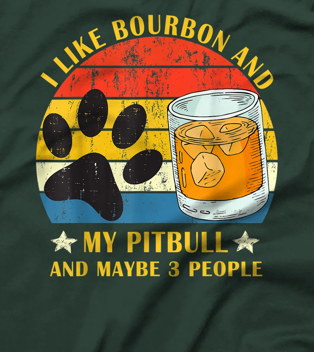 I like bourbon and my pitbull and maybe 3 people gift T-Shirt