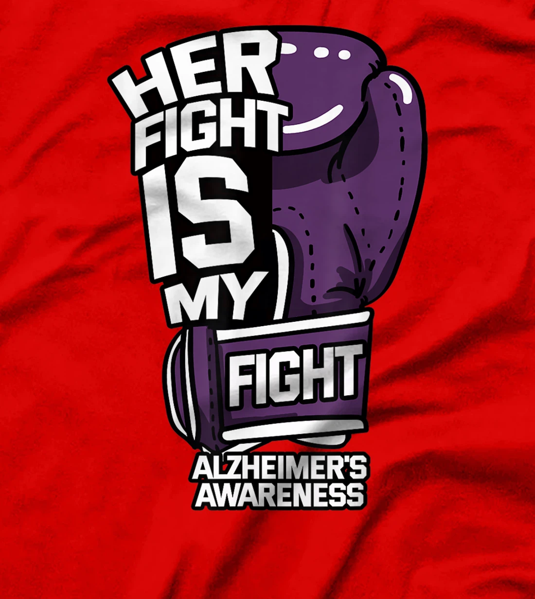 Her Fight Is My Fight Alzheimer's Disease Purple Mood Swings T-Shirt