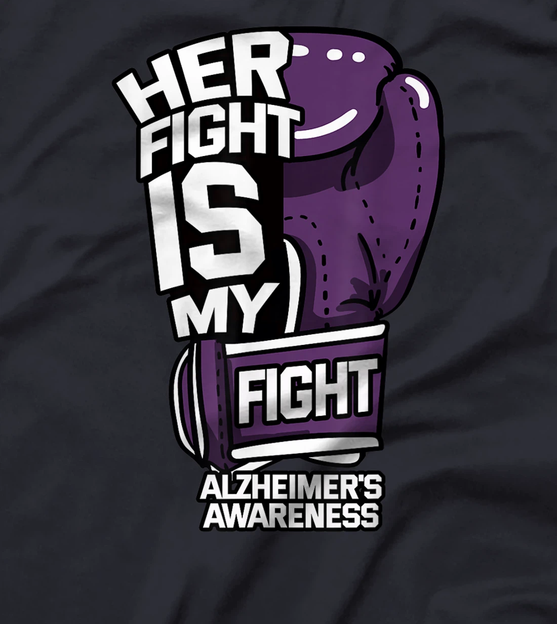 Her Fight Is My Fight Alzheimer's Disease Purple Mood Swings T-Shirt