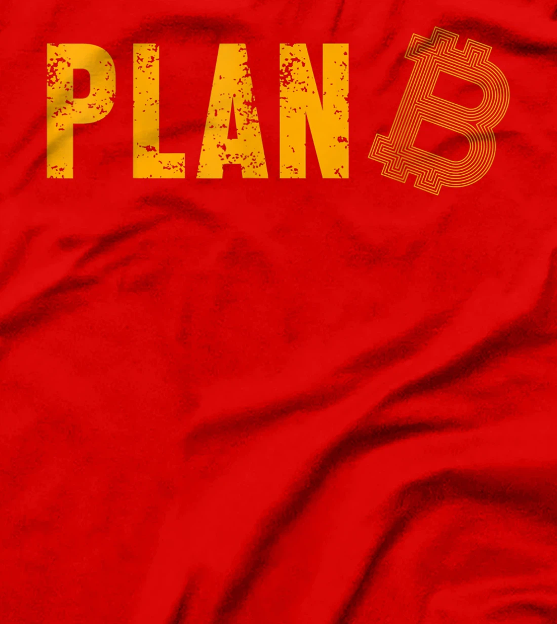 Plan B Bitcoin BTC Crypto Coin Money Cryptocurrency Gift T-Shirt