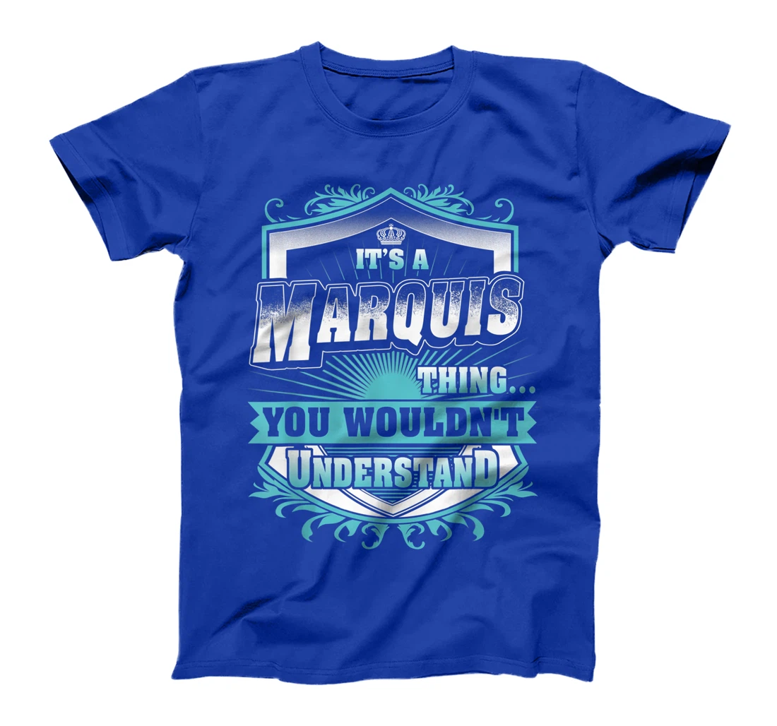 Best gift for MARQUIS - MARQUIS named T-Shirt