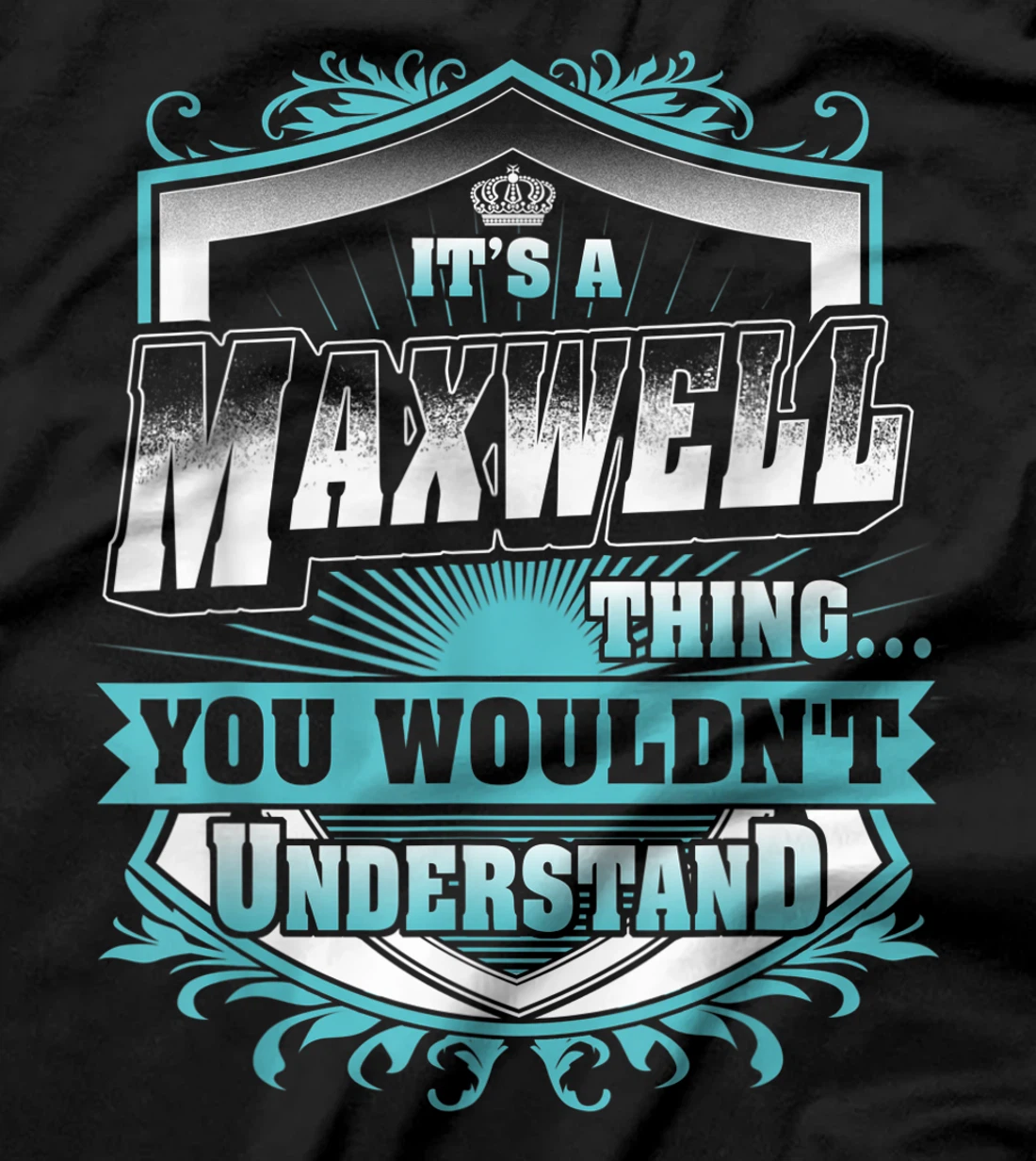 Best gift for MAXWELL - MAXWELL named T-Shirt