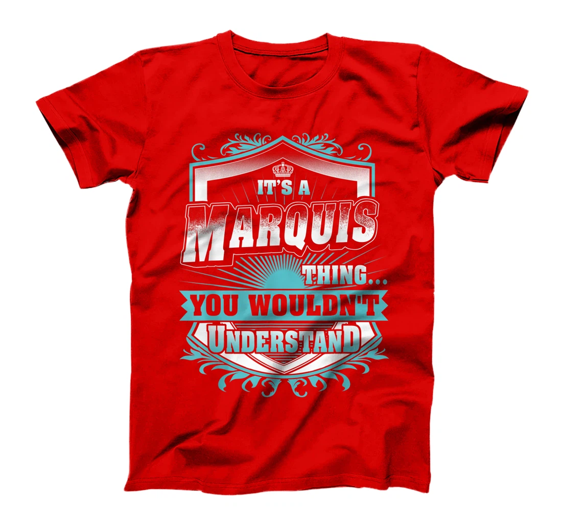 Best gift for MARQUIS - MARQUIS named T-Shirt