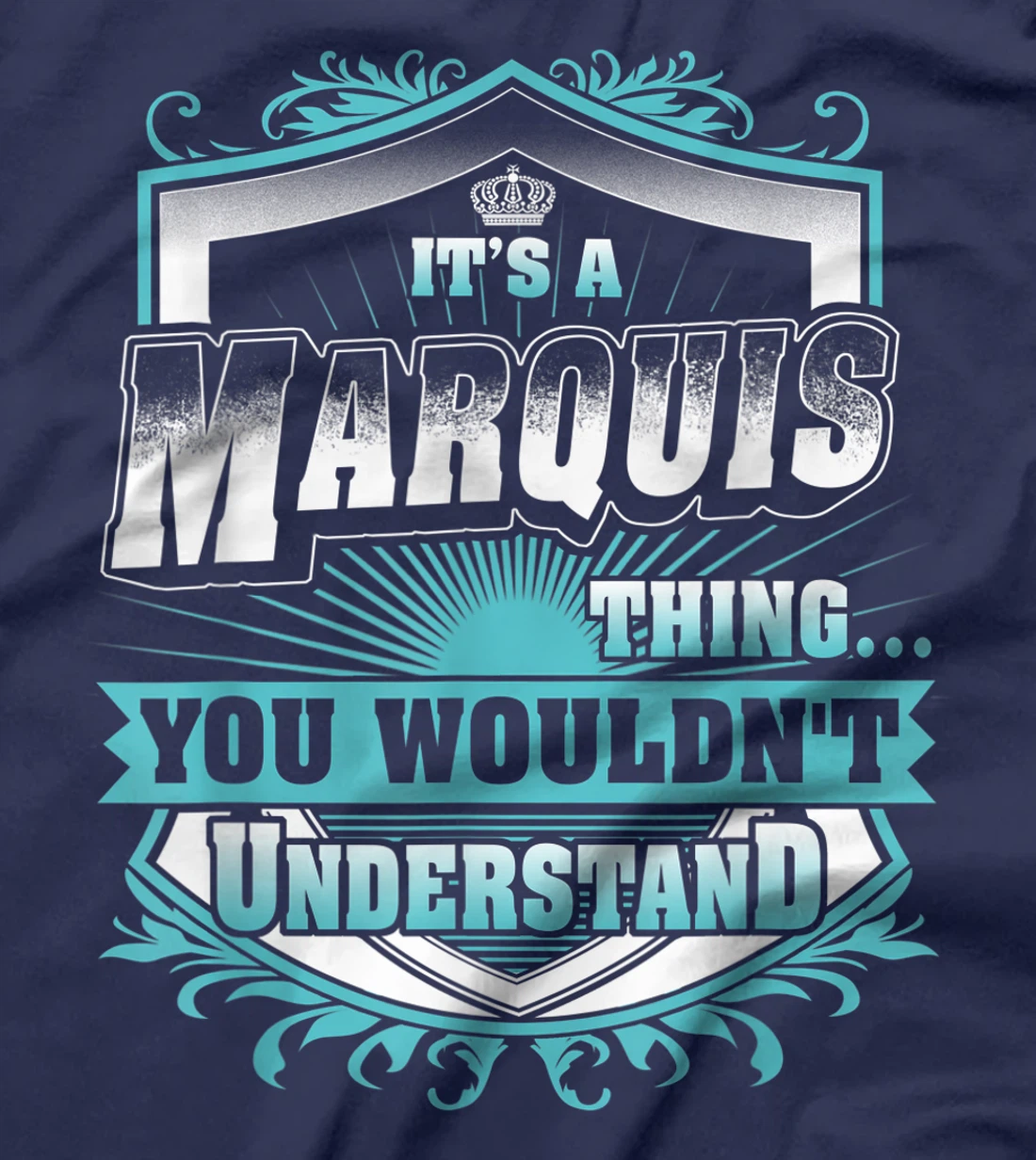 Best gift for MARQUIS - MARQUIS named T-Shirt