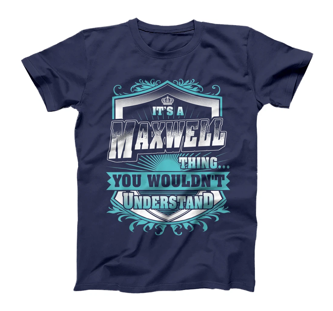 Best gift for MAXWELL - MAXWELL named T-Shirt