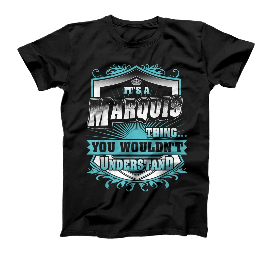 Best gift for MARQUIS - MARQUIS named T-Shirt