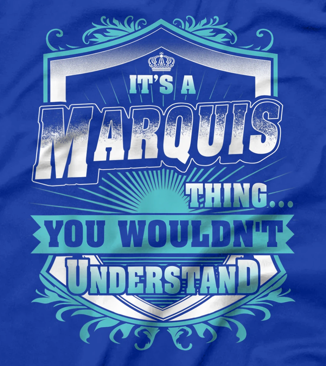 Best gift for MARQUIS - MARQUIS named T-Shirt