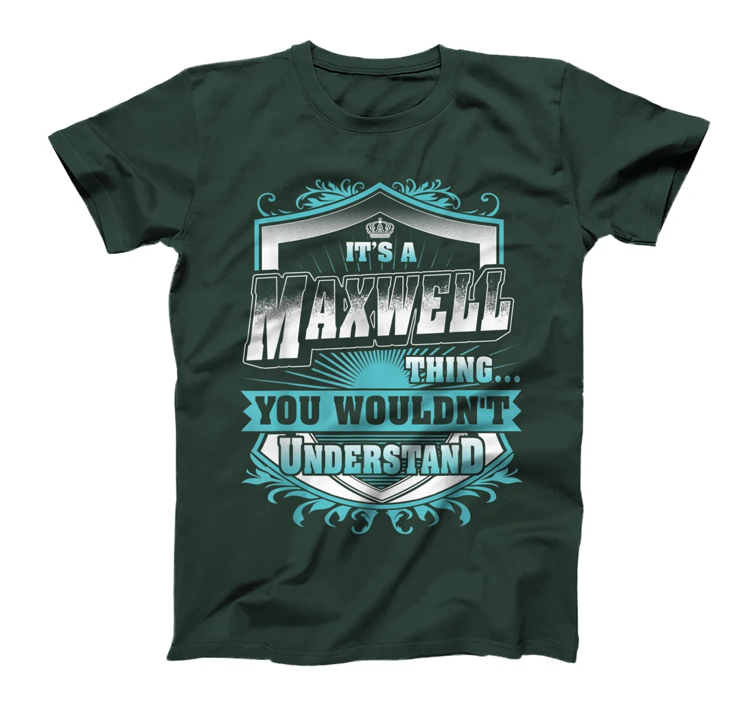 Best gift for MAXWELL - MAXWELL named T-Shirt