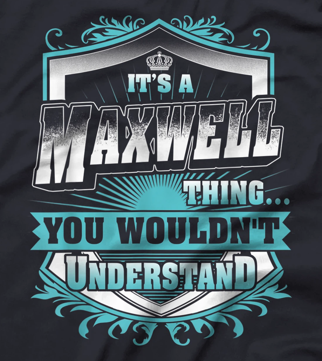 Best gift for MAXWELL - MAXWELL named T-Shirt