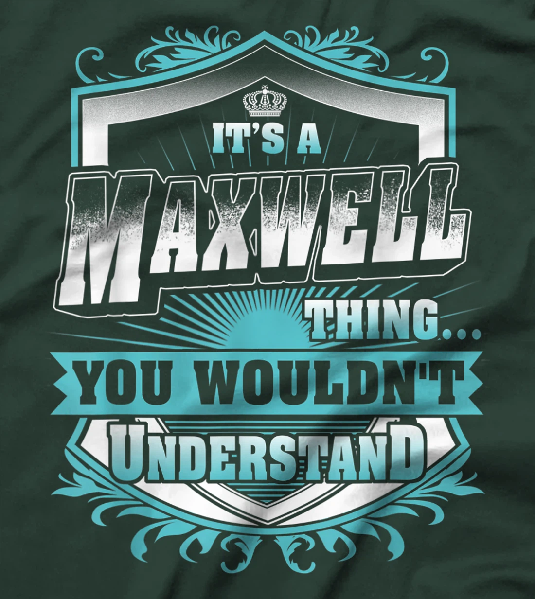 Best gift for MAXWELL - MAXWELL named T-Shirt