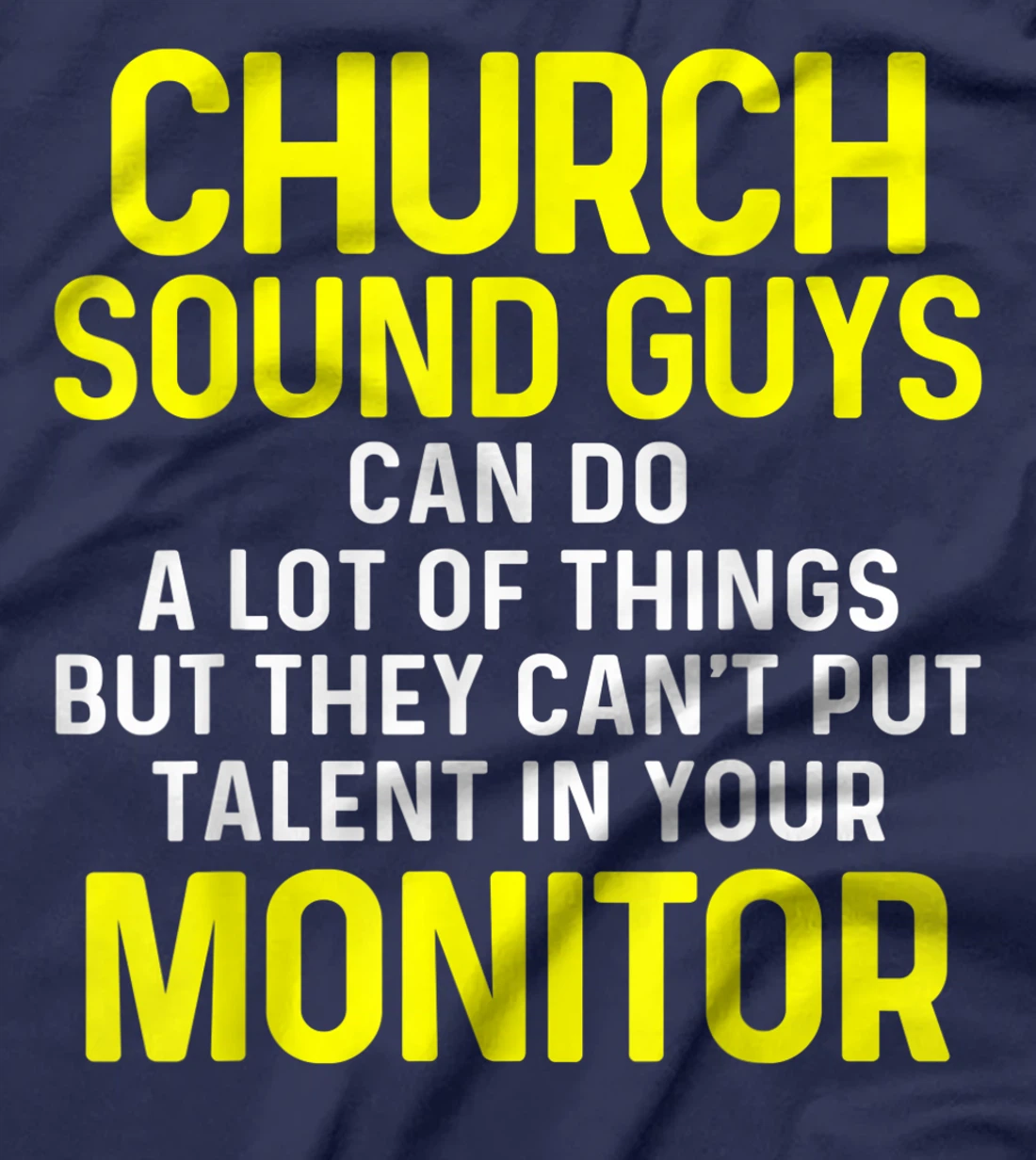 Church Sound Guy Talent Audio Tech Engineer T-Shirt