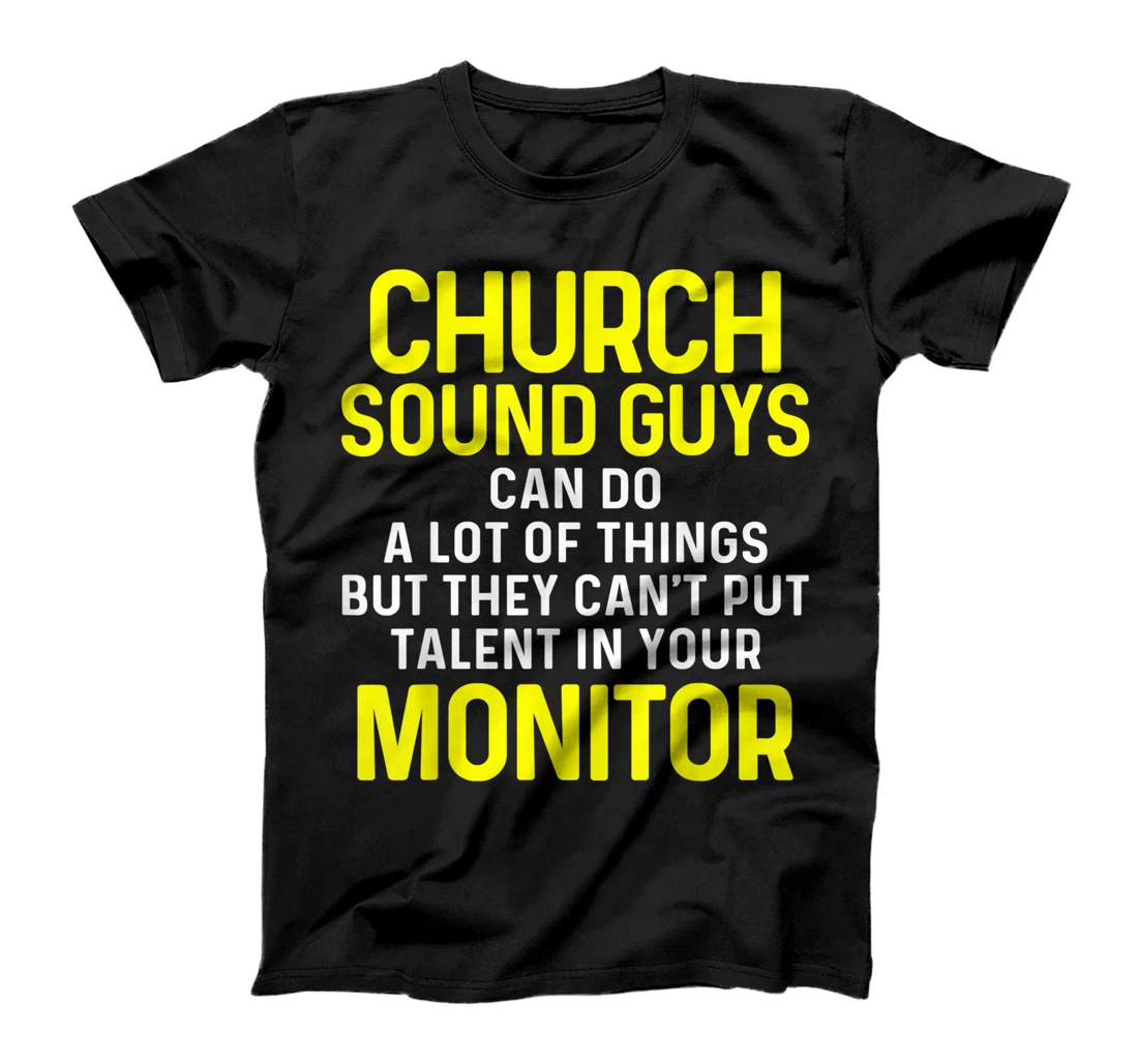 Church Sound Guy Talent Audio Tech Engineer T-Shirt