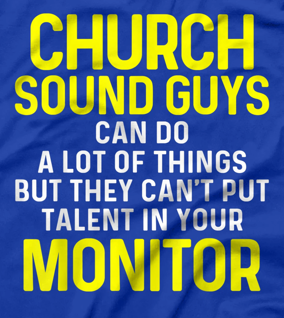 Church Sound Guy Talent Audio Tech Engineer T-Shirt
