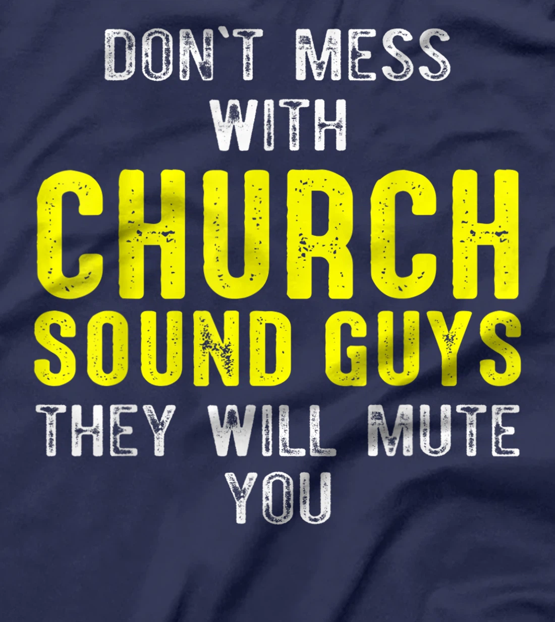 Church Sound Guy Mute Audio Tech Engineer T-Shirt