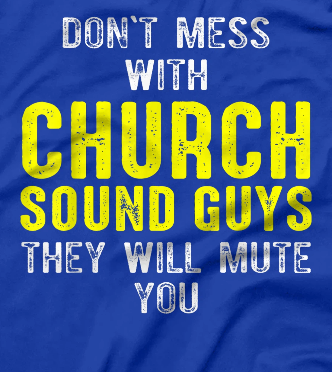 Church Sound Guy Mute Audio Tech Engineer T-Shirt