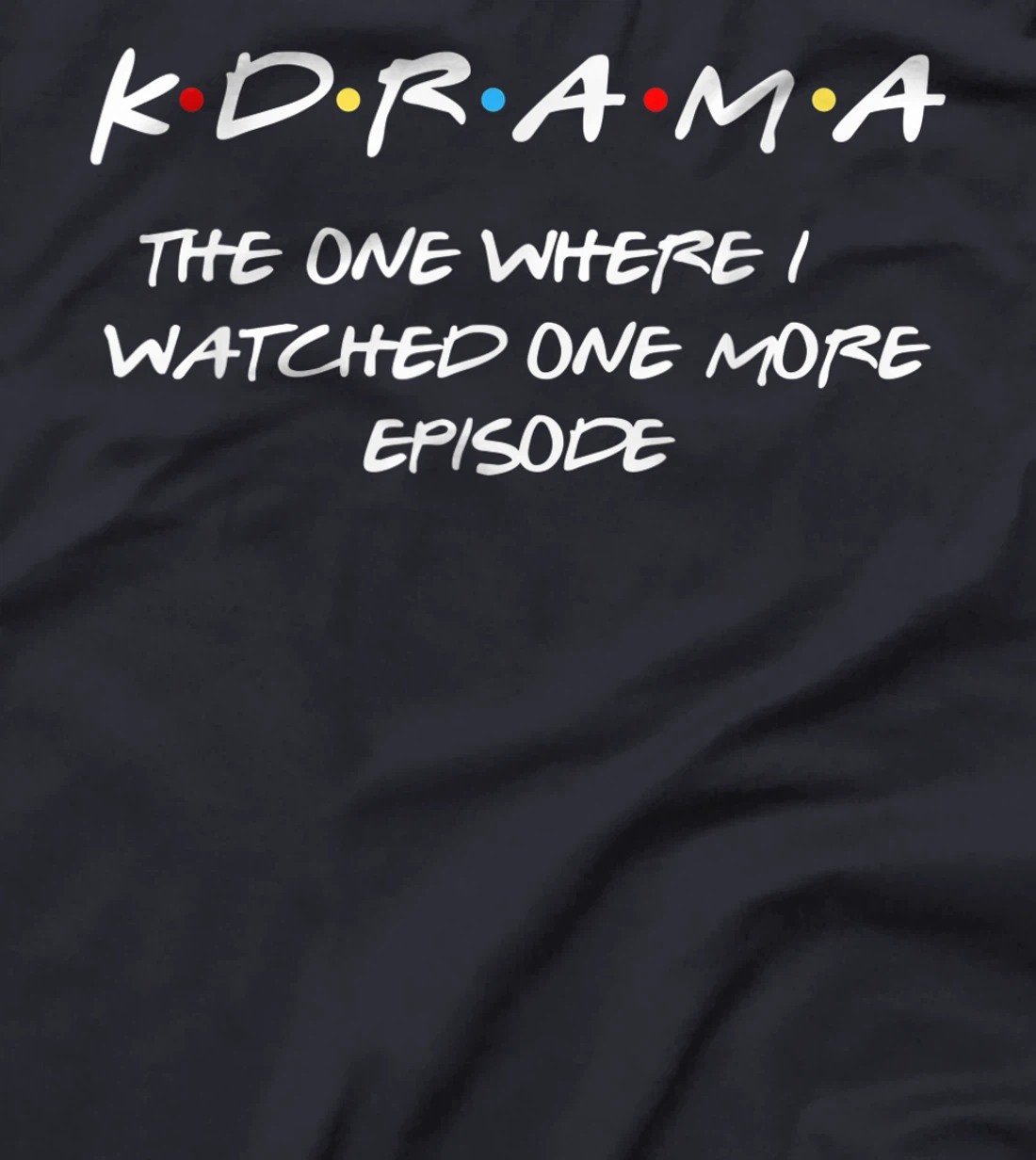 Kdrama Kpop Army Fan Bias Korean Drama Teen Gift T-Shirt
