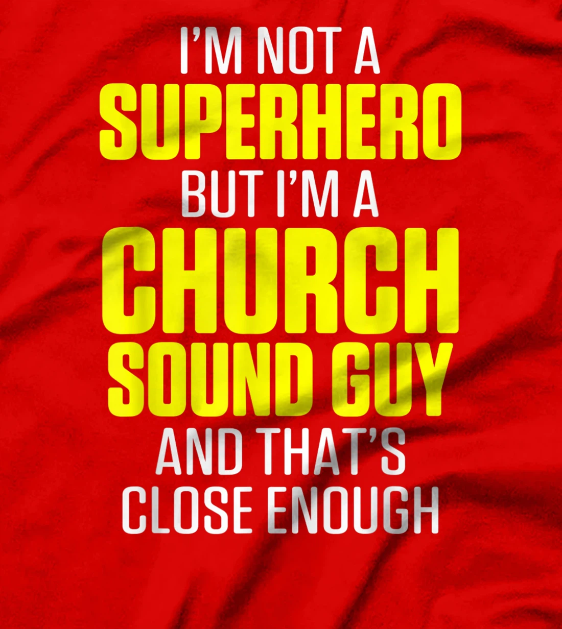 Church Sound Guy Hero Audio Tech Engineer T-Shirt