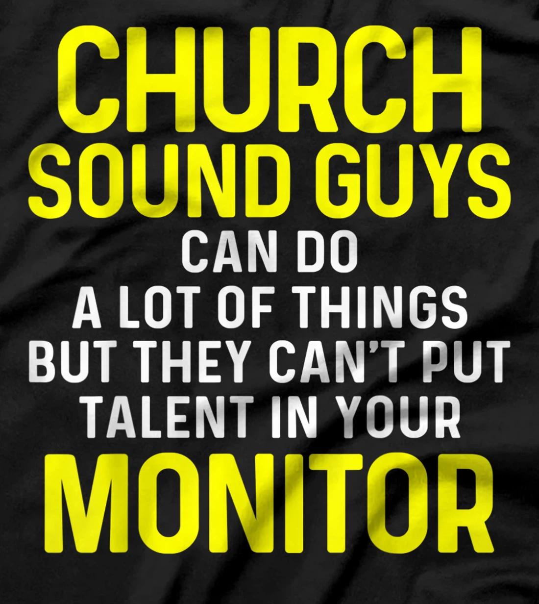 Church Sound Guy Talent Audio Tech Engineer T-Shirt