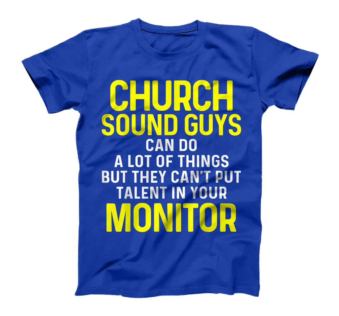 Church Sound Guy Talent Audio Tech Engineer T-Shirt